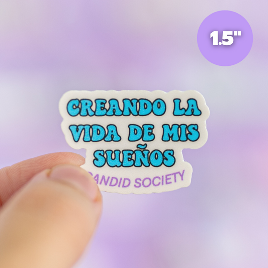 Creando la Vida de mis Sueños - Mini Sticker
