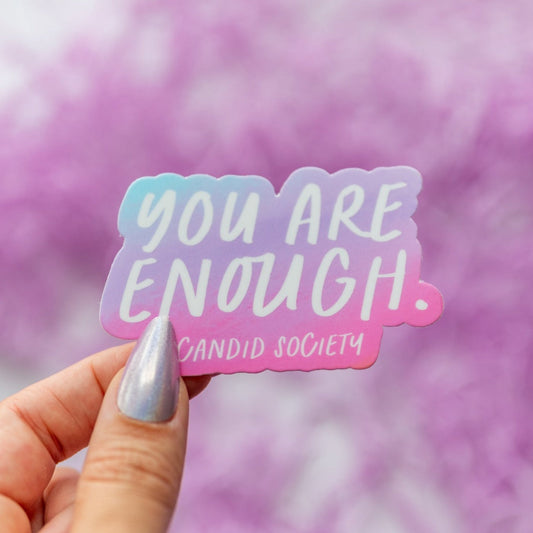 88 - You are ENOUGH ✨ - Premium Sticker