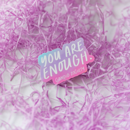 88 - You are ENOUGH ✨ - Premium Sticker