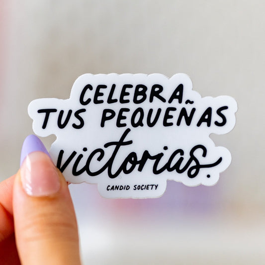 56 - Celebra tus pequeñas victorias - Premium Sticker