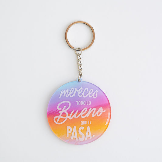 Mereces todo lo Bueno que te Pasa - Acrylic Keychain