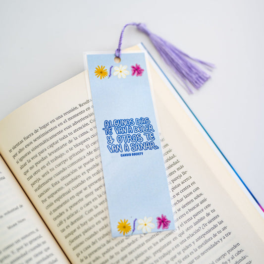 Algunos días te van a doler y otros te van a sanar - Bookmark