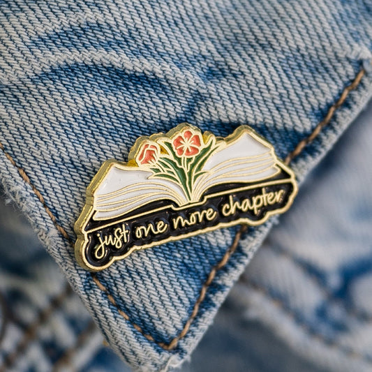 Just One More Chapter - Enamel Pin
