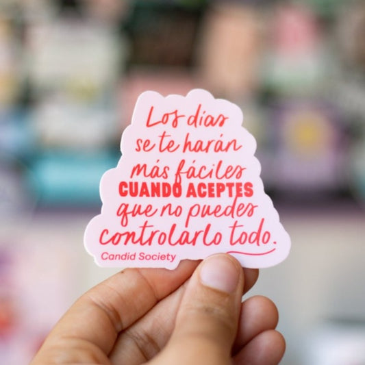 44 - Los días se te harán más fáciles (Anxiety Support) - Premium Sticker