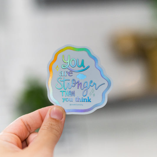 10 - You are STRONGER than You Think - Premium Sticker