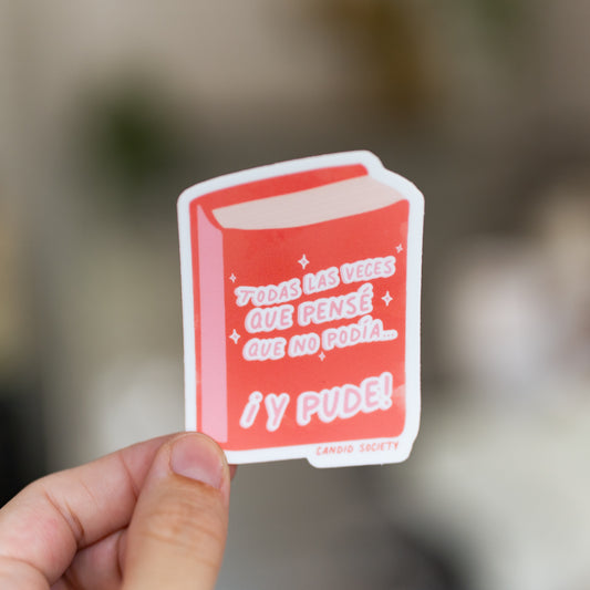 41 - Todas las veces que pensé que NO podía, y pude - Premium  Sticker