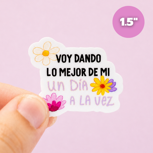Un día a la Vez (Dando lo mejor de mi) - Mini Sticker