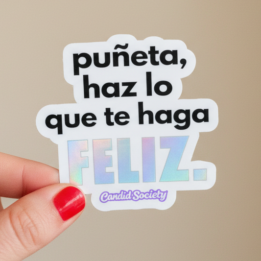 1 - Haz lo que te haga feliz - Premium Sticker