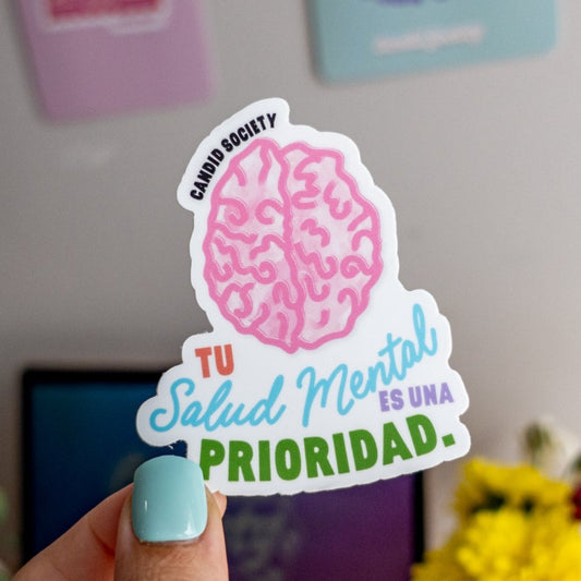 50 - Tu Salud Mental es una Prioridad - Premium Sticker