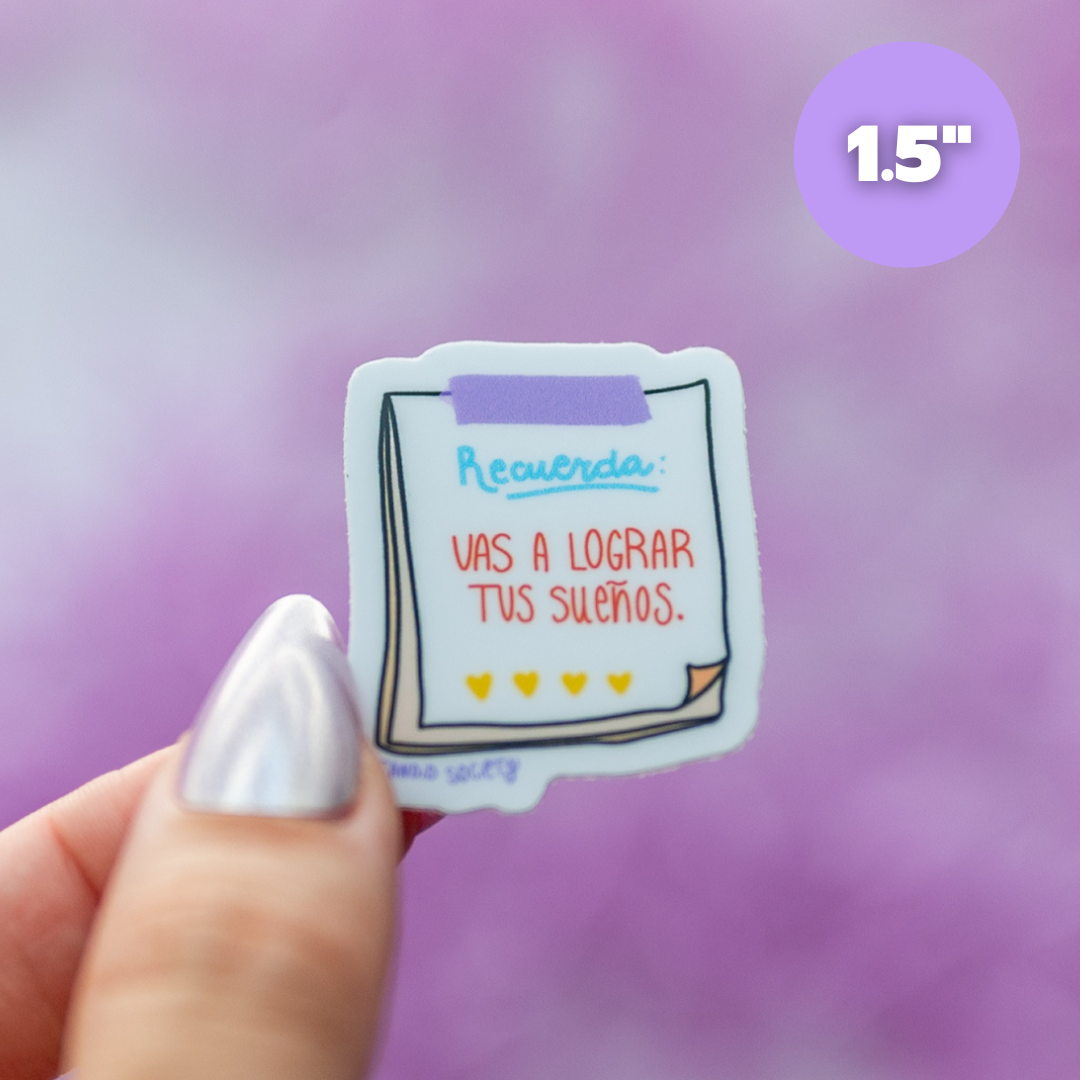 Vas a lograr tus sueños - Mini Sticker