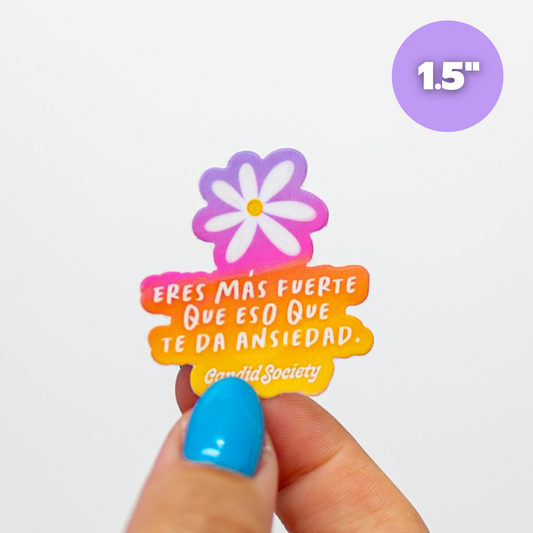 Eres más Fuerte que eso que te da Ansiedad -  Mini Sticker