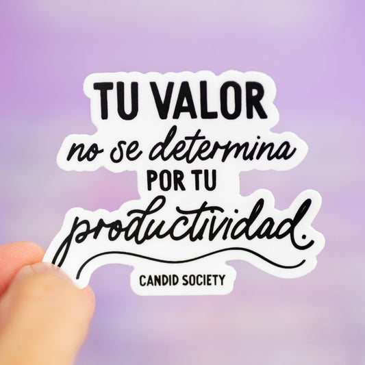 45 - Tu Valor no se Determina por Tu Productividad - Premium Sticker