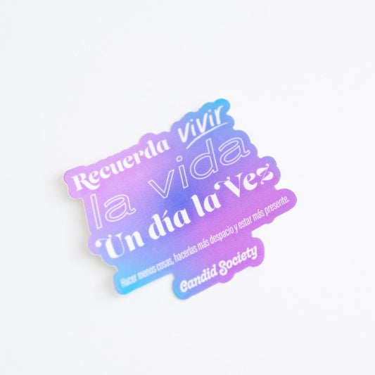 31 - Un día a la Vez (Vivir más despacio) - Premium Sticker