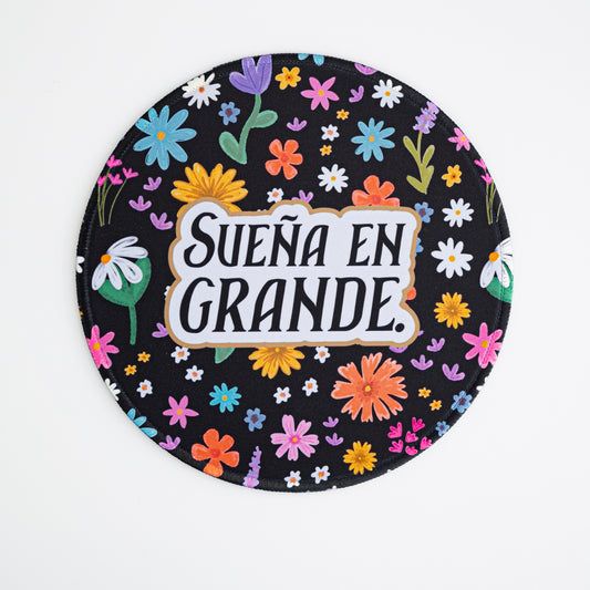 Sueña en Grande - Mouse Pad