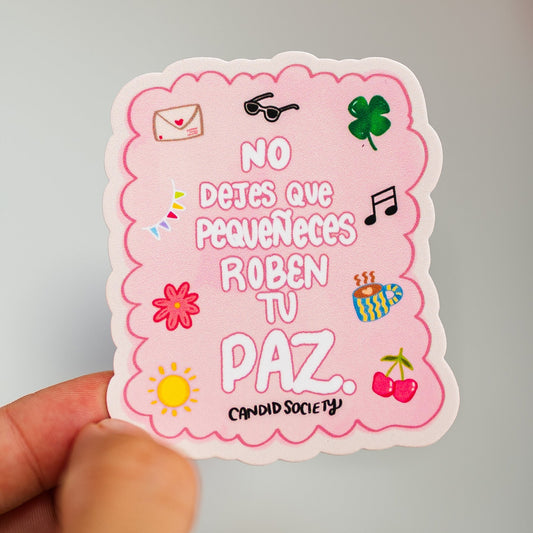 35 - No dejes que pequeñeces roben tu paz - Premium Sticker