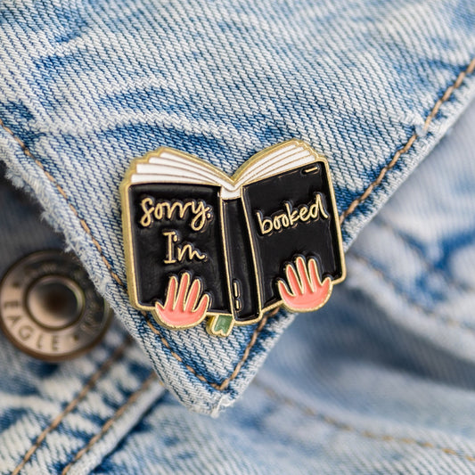 Sorry, I'm Booked - Enamel Pin