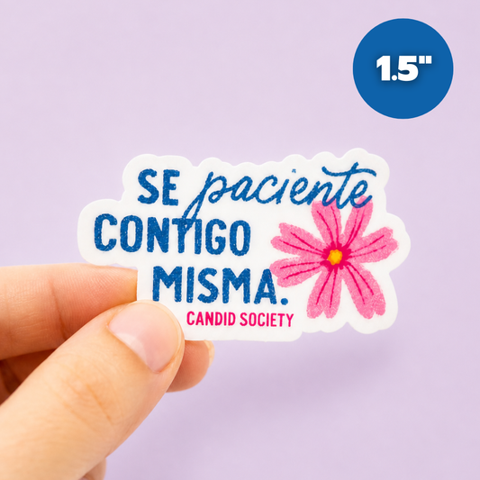 Se Paciente contigo Misma - Mini Sticker