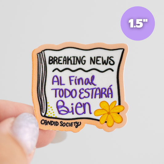 Al final todo estará bien - Mini Sticker