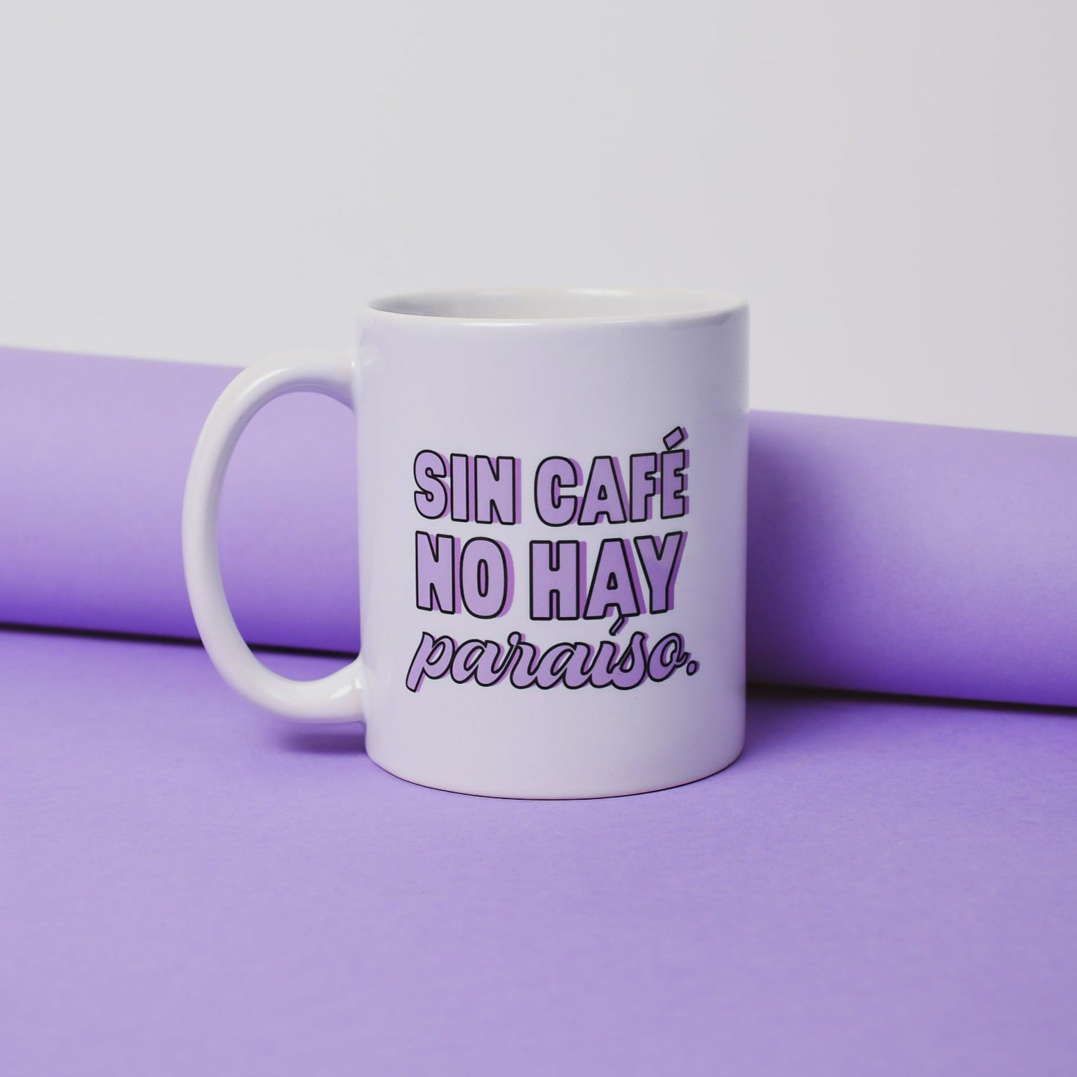 Sin Café no Hay paraíso - White Mug