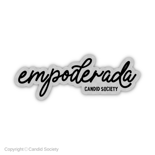 98 - Empoderada - Premium CLEAR Sticker